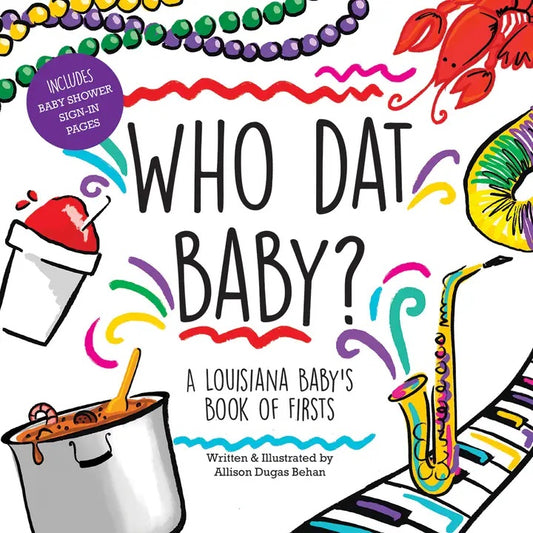 Who Dat Baby? A LA Baby's Books of Firsts